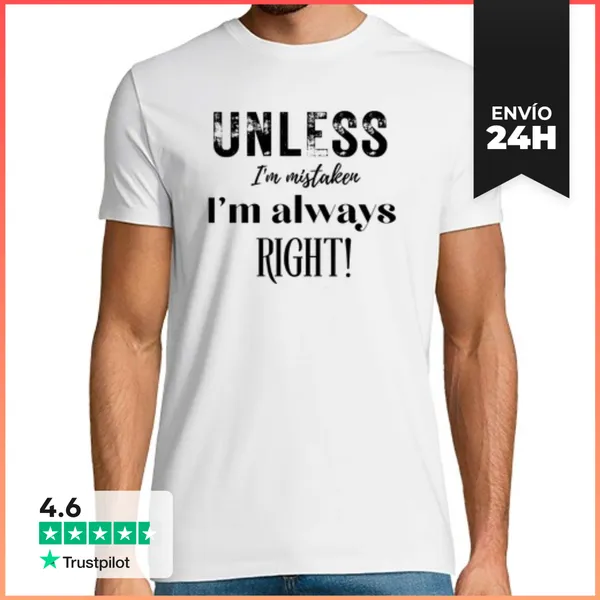Camiseta Hombre Clásica Excepto Error De Mi Parte Siempre Razon