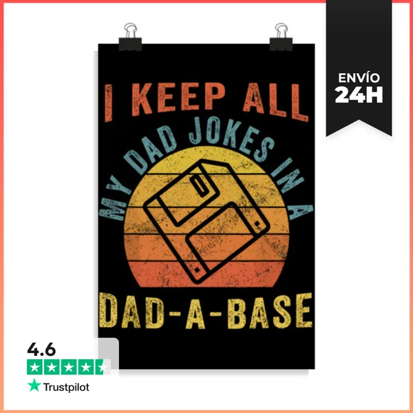 Póster Vertical Guardo Todos Mis Chistes De Papá En Una Base De