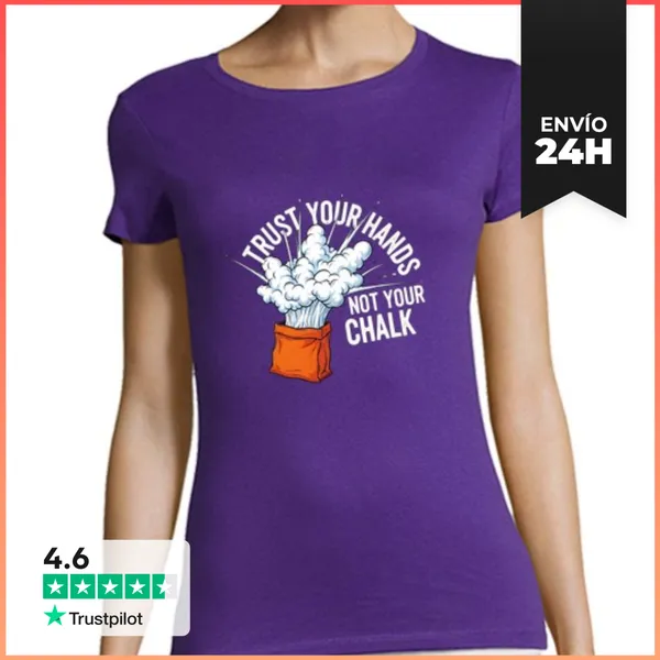 Camiseta Mujer Clásica Trust You Hands Not Your Chalk Climbing