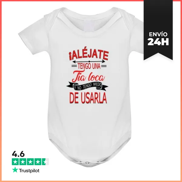 Body Bebé Aléjate Tengo Una Tía Loca Y No Me Da M LaTostadora