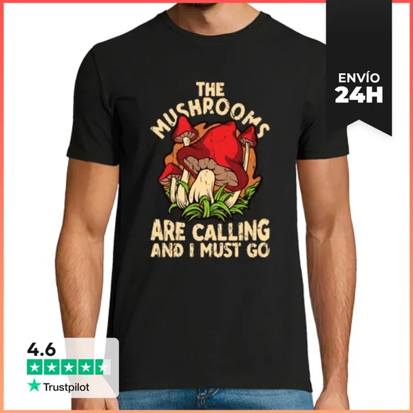 Camiseta Hombre Clásica Los Hongos Están Llamando Y Debo Irme