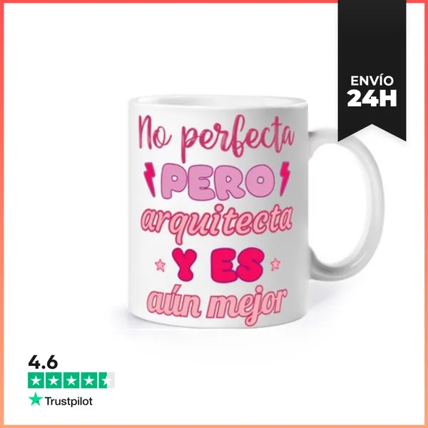Taza No Es Perfecta, Pero Arquitecta LaTostadora