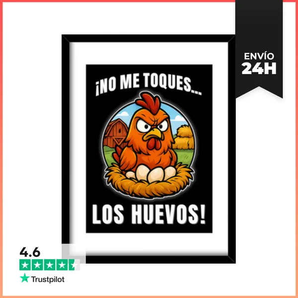 Cuadro Con Marco Vertical No Me Toques...Los Huevos. LaTostadora