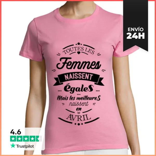 Camiseta Mujer Clásica Todas Las Mujeres Nacen Igual Abril