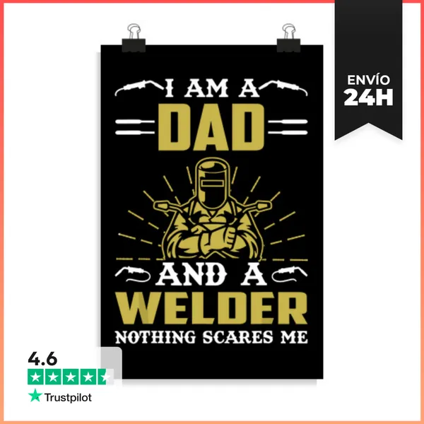Póster Vertical Soy Un Papá Y Un Soldador Nada Me Asusta