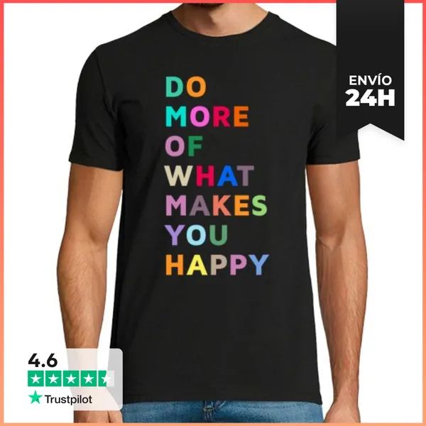 Camiseta Hombre Clásica Haz Más De Lo Que Te Da Felicidad