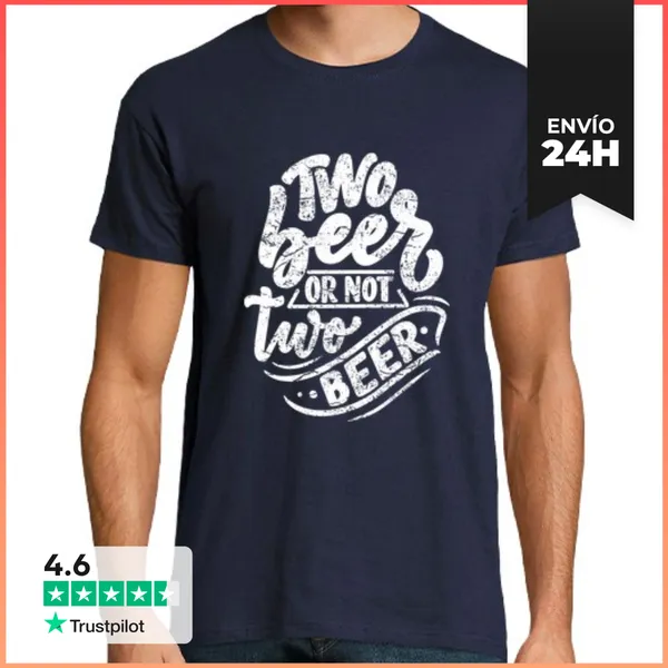 Camiseta Hombre Clásica Two Beer Or Not Two Beer LaTostadora