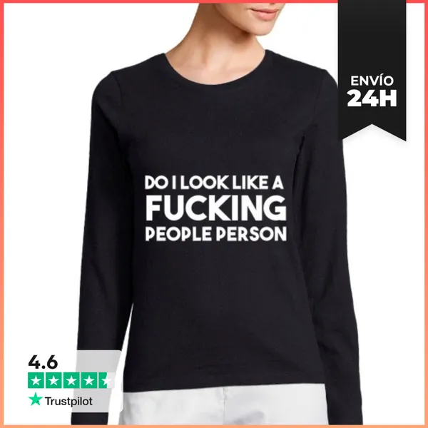Camiseta Mujer Manga Larga ¿Pareceré Una Maldita Persona