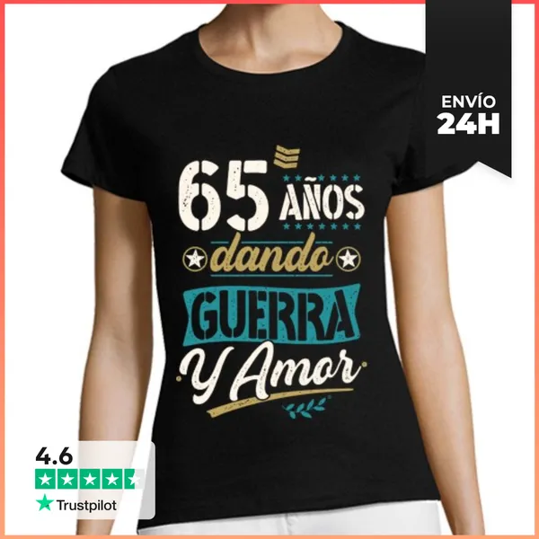 Camiseta Mujer Clásica 65 Años Dando Guerra Y Amor LaTostadora