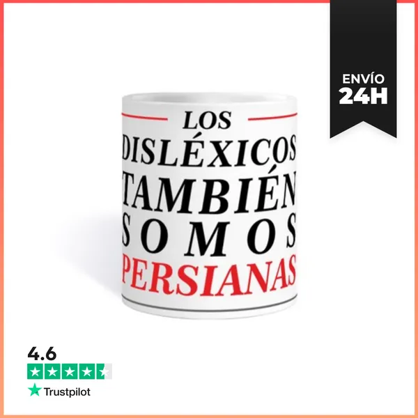 Taza Los Disléxicos También Somos Persianas LaTostadora