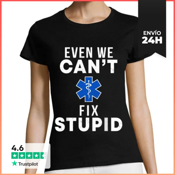 Camiseta Mujer Clásica Incluso Nosotros No Podemos Arreglar Lo