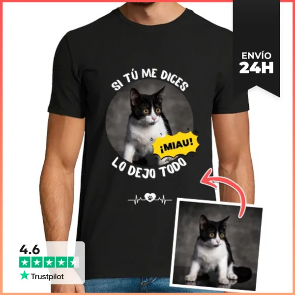 Camiseta Hombre Clásica Camiseta Si Tu Me Dices Miau Lo Dejo Todo