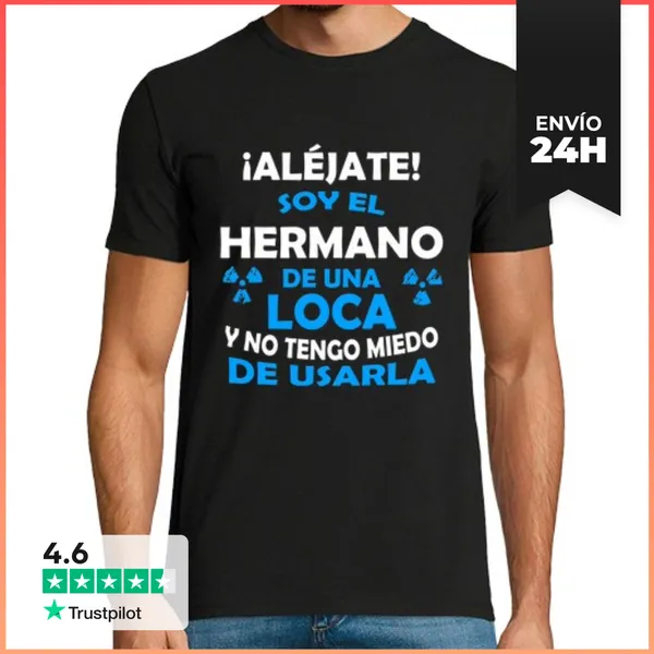 Camiseta Hombre Clásica Hermano De Una Loca LaTostadora
