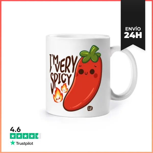 Taza Im Very Spicy LaTostadora