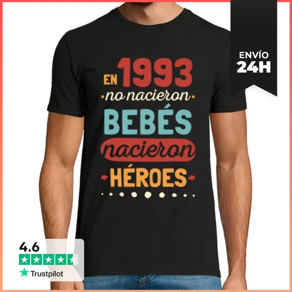Camiseta Hombre Clásica En 1993 No Nacieron Bebés Nacieron Héroes