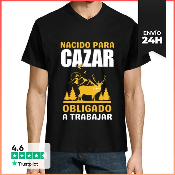 Camiseta Hombre, Cuello Pico Nacido Para Cazar Obligado A