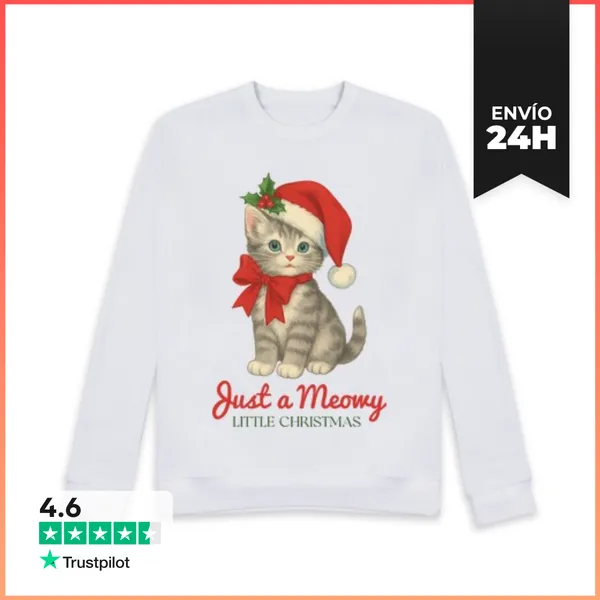 Sudadera Unisex JUST A MEOWY LITTLE CHRISTMAS XMAS CAT