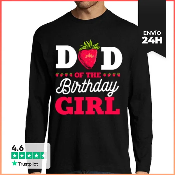 Camiseta Hombre Manga Larga Papá De La Niña De Cumpleaños Fresa