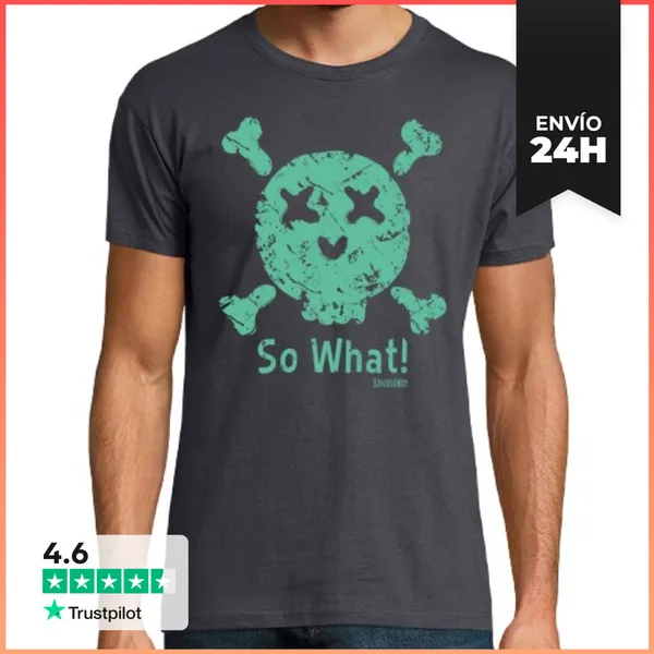 Camiseta Hombre Clásica So What! LaTostadora