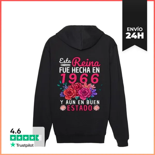 Sudadera Unisex Con Capucha Esta Reina Fue Hecha En 1966 Y Aún En