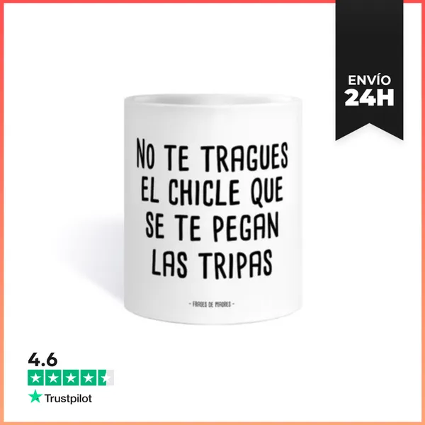Taza No Te Tragues - Frases De Madres LaTostadora