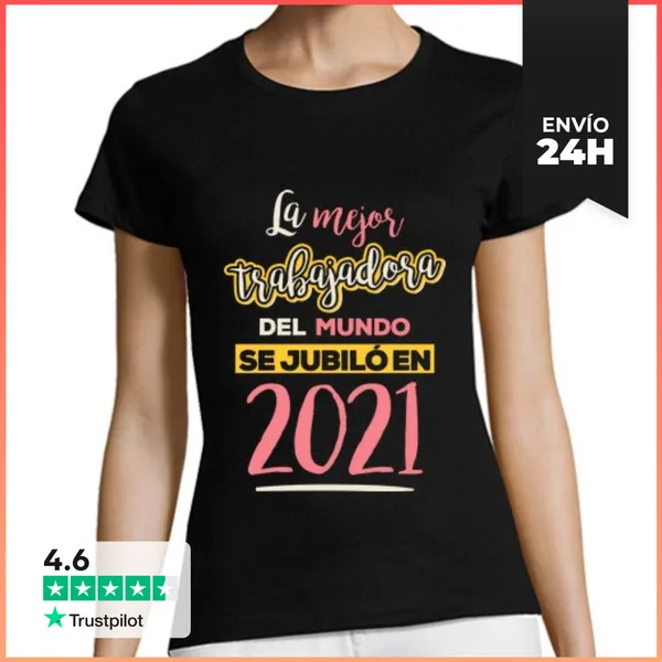 Camiseta Mujer Clásica La Mejor Trabajadora Del Mundo Se Jubiló