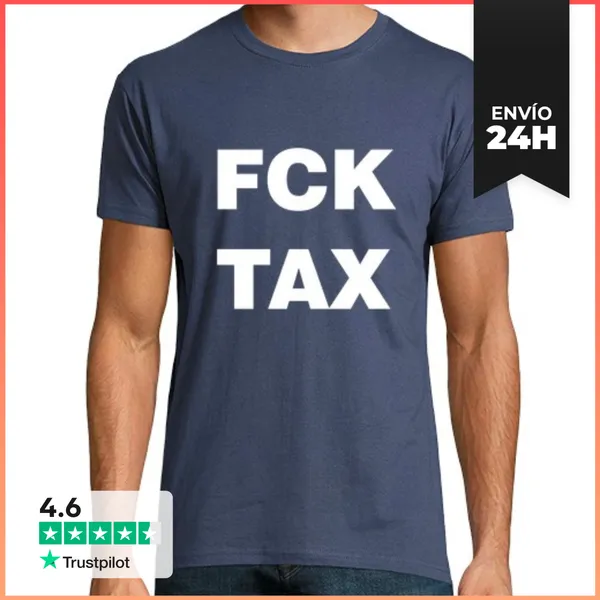 Camiseta Hombre Clásica Fuck Tax LaTostadora
