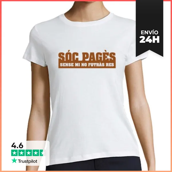 Camiseta Mujer Clásica SÓC PAGÈS SENSE MI NO FOTRÀS RES