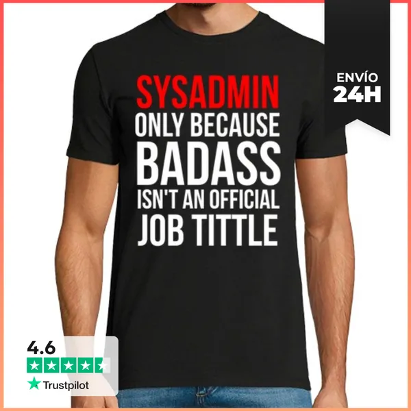 Camiseta Hombre Clásica Sysadmin Badass LaTostadora