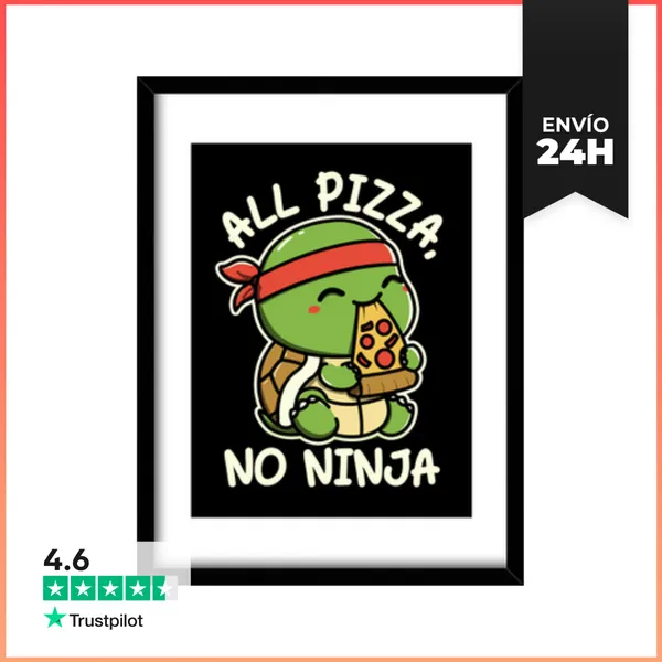 Cuadro Con Marco Vertical Toda Pizza Ningún Ninja LaTostadora