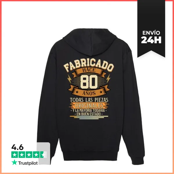 Sudadera Unisex Con Capucha Fabricado Hace 80 Años Todas Las