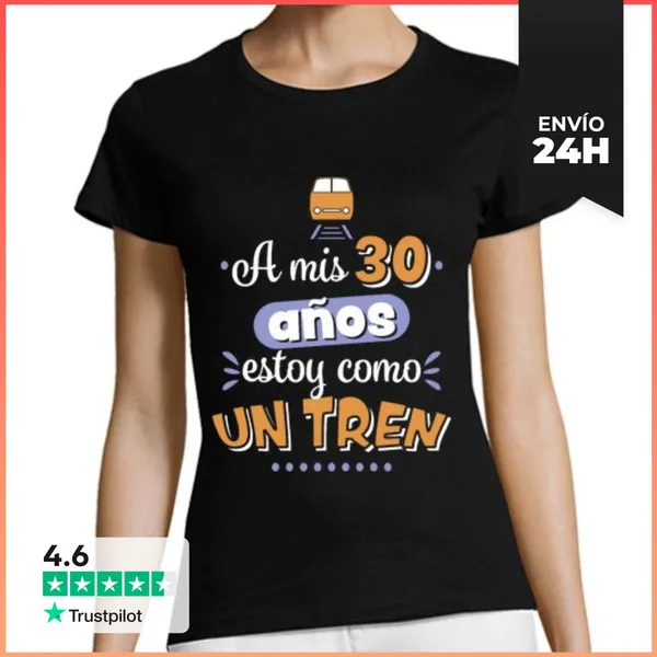 Camiseta Mujer Clásica A Mis 30 Años Estoy Como Un Tren