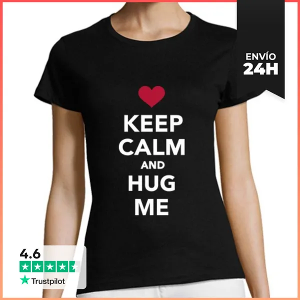 Camiseta Mujer Clásica Manten La Calma Y Abrazame LaTostadora