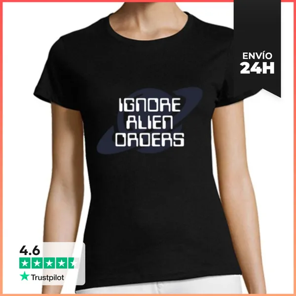 Camiseta Mujer Clásica Ignore Alien Orders LaTostadora