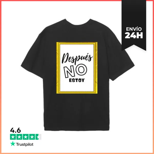 Camiseta Oversize Diseño Después No Estoy LaTostadora