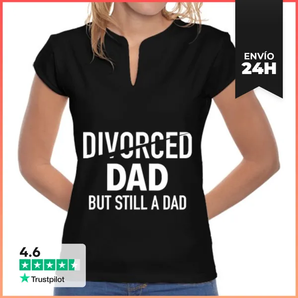 Camiseta Mujer Cuello Mao Papá Divorciado Pero Sigue Siendo Un
