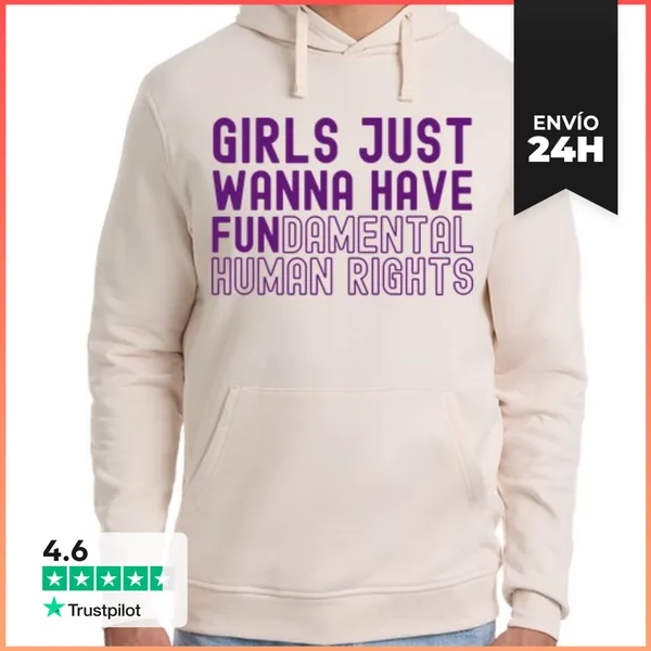 Sudadera Unisex Con Capucha GIRLS JUST WANNA HAVE FUNDAMENTAL