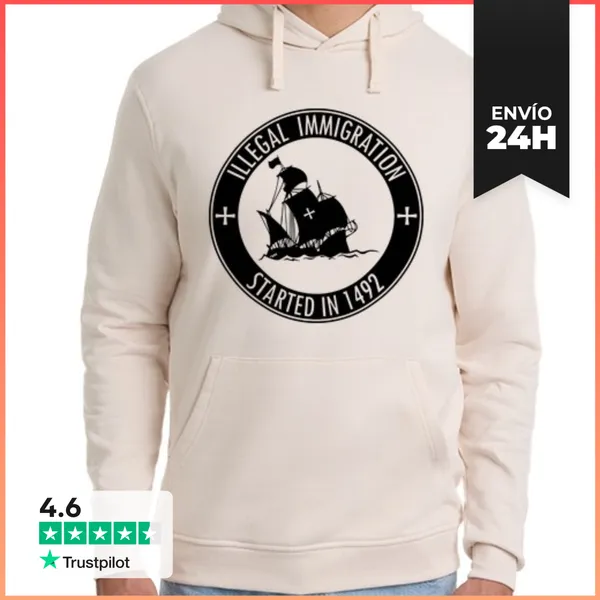 Sudadera Unisex Con Capucha La Inmigración Ilegal Se Inició En