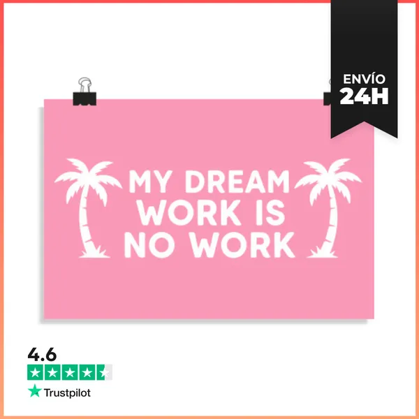 Póster Horizontal Mi Trabajo Soñado Es No Trabajar LaTostadora