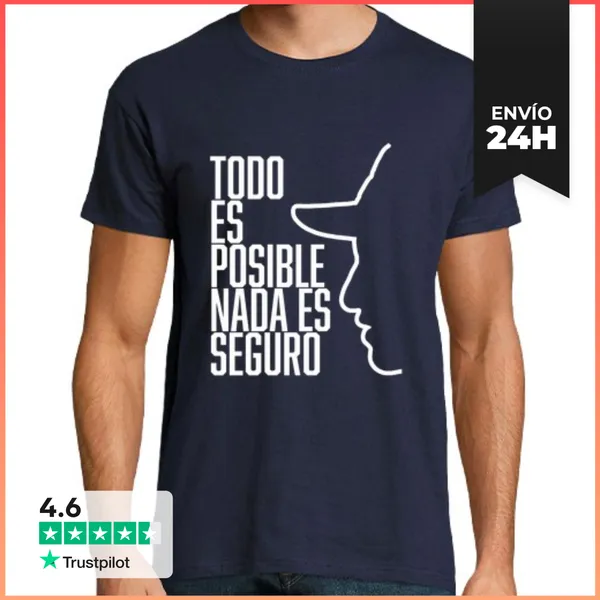 Camiseta Hombre Clásica Todo Es Posible Nada Es Seguro