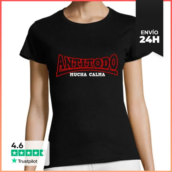 Camiseta Mujer Clásica Antitodo Mucha Calma LaTostadora