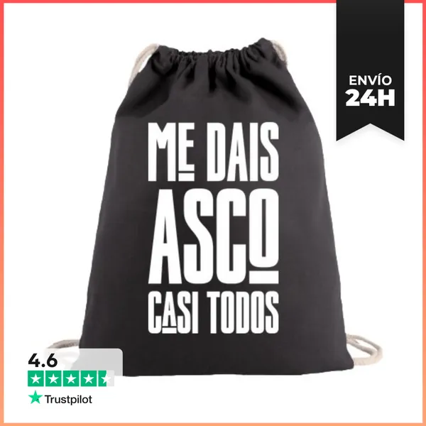 Mochila Saco Con Cuerdas ME DAIS ASCO CASI TODOS LaTostadora