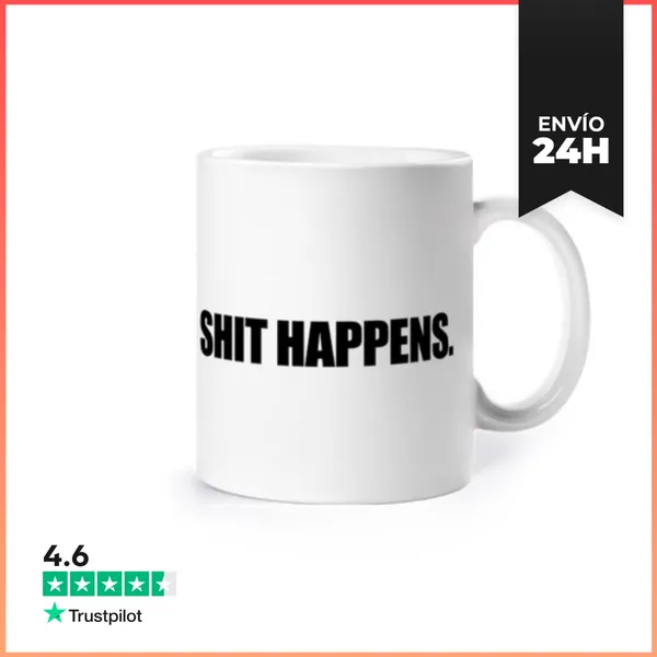 Taza SHIT Happens LaTostadora