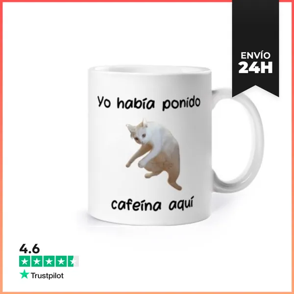 Taza Yo Habia Ponido Cafeina Aqui LaTostadora