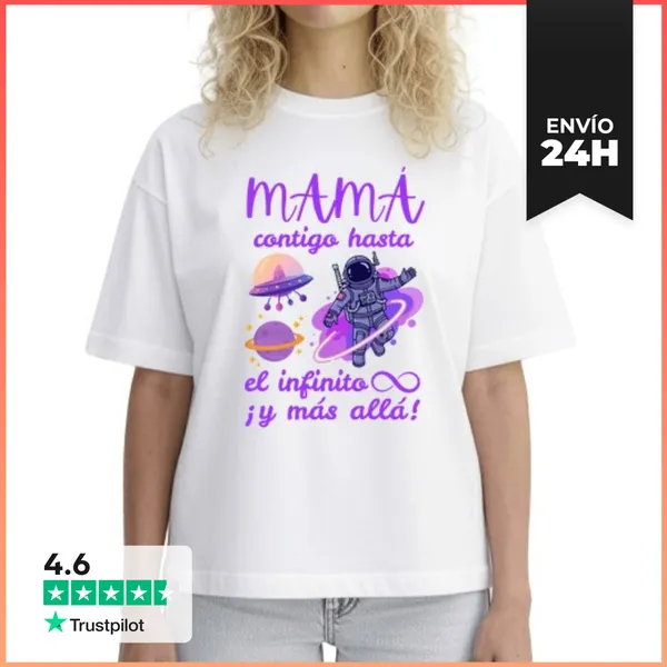 Camiseta Mujer Boxy Mamá Contigo Hasta El Infinito Y Más Allá