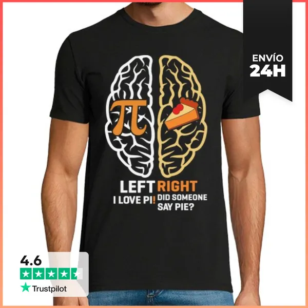 Camiseta Hombre Clásica LEFT I LOVE PI RIGHT SOMEONE SAY PIE