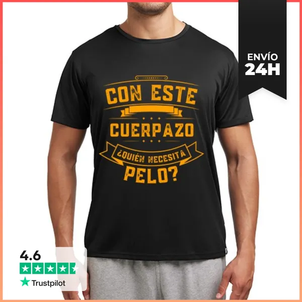 Camiseta Deportiva Hombre Con Este Cuerpazo Quién Necesita Pelo