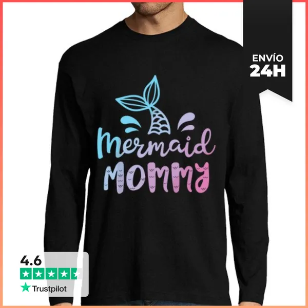 Camiseta Hombre Manga Larga Mamá Sirena Mujer Divertida Mamá Mamá