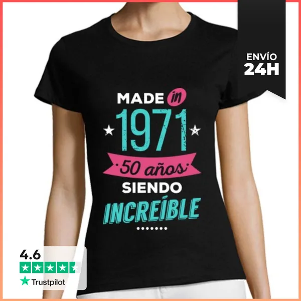 Camiseta Mujer Clásica Made In 1971, 50 Años Siendo Increíble