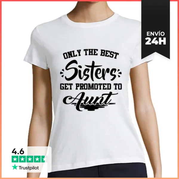 Camiseta Mujer Clásica Sólo Lo Mejor Hermana Obtener Un Ascenso A